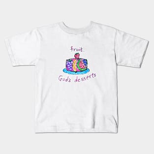 Fruit, God's dessert Kids T-Shirt
